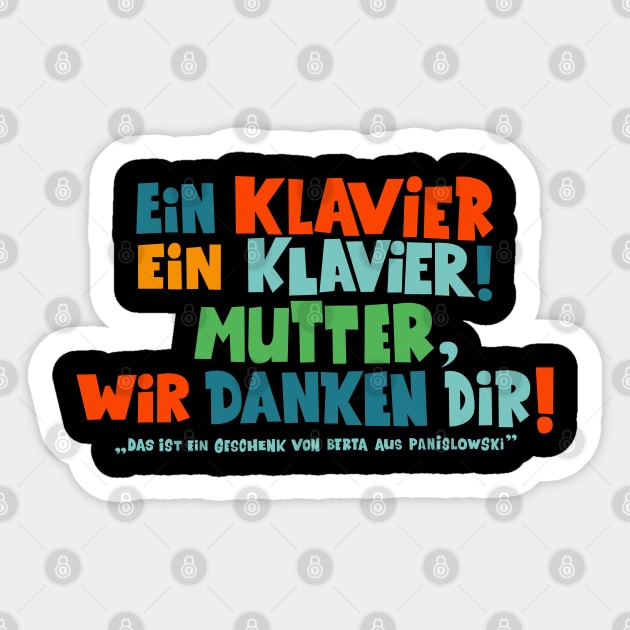 Loriot - Ein Klavier - Ein Geschenk von Berta aus Panislowski Sticker by Boogosh